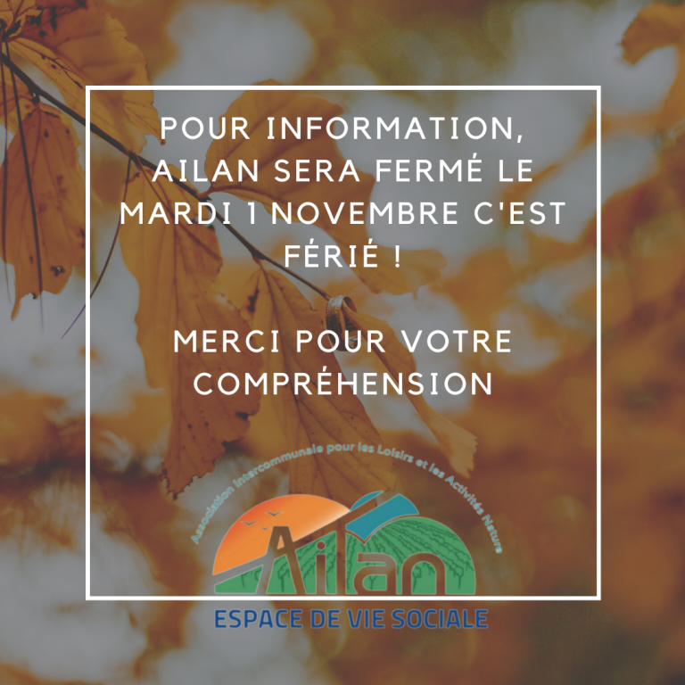 fermeture d&rsquo;AILAN pour le mardi 1 novembre 2022